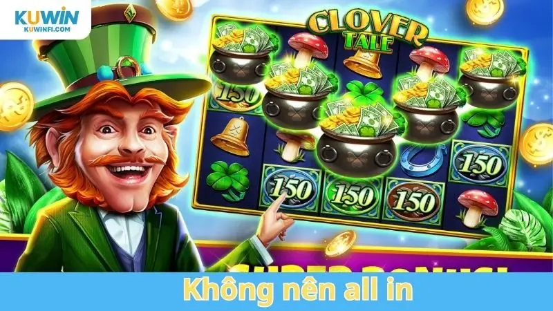Không nên all in